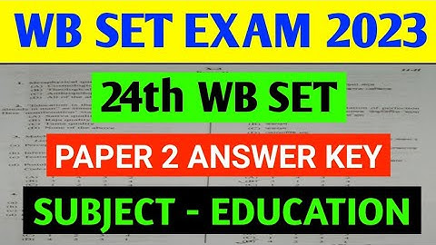 WB SET 2022 Education Analysis 8 Jan 2023 | WB SET 2022 Answer Key and Expected Cut Off, WB SET 2023