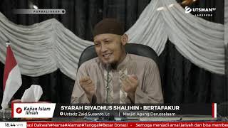 LIVE Syarah Riyadhus Shalihin - Bertafakur - Ustadz Zaid Susanto, Lc