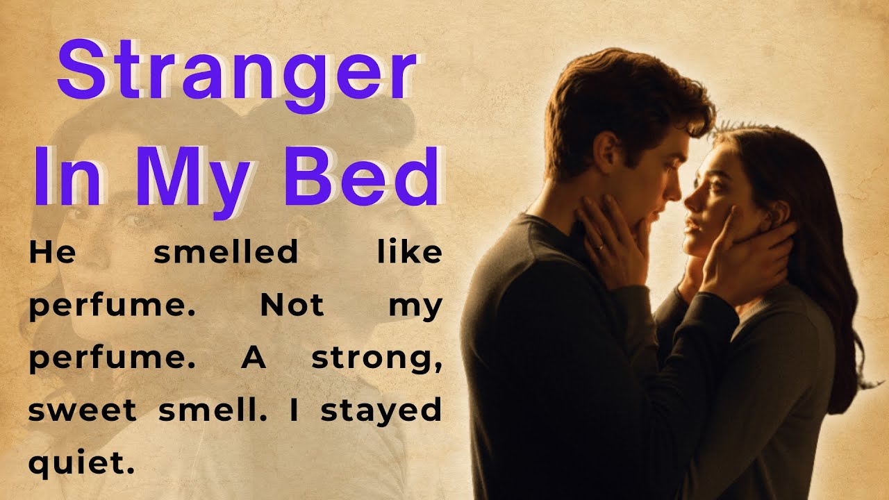 Stranger In My Bed | Learn English Through Story | English Story for Beginners (A1 | A2 Level) ✅