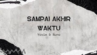 Yovie & Nuno - Sampai Akhir Waktu