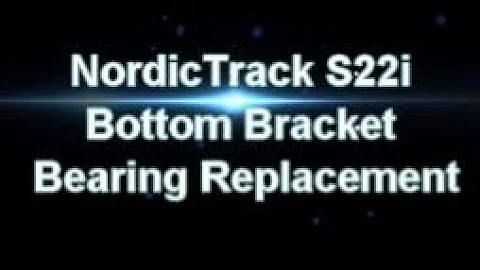 NordicTrack S22i Bottom Bracket Bearing Replacement
