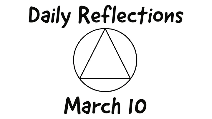 March 10 - Daily Reflections - Today It's My Choice - Alcoholics Anonymous