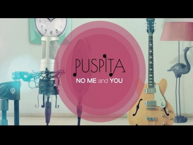 Puspita - No Me And You (Official Music Video) class=