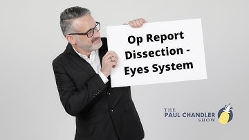 The Paul Chandler Show Ep. 090 Op Report Dissection – Eyes System
