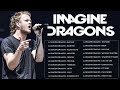 ImagineDragons - Best Songs Collection 2022 - Greatest Hits Songs of All Time - Music Mix Playlist