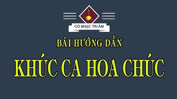 Bài hướng dẫn: KHÚC CA HOA CHÚC | Bài bản vắn cải lương | Cổ Nhạc Tri Âm