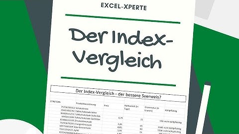 Index Vergleich -  Der bessere Sverweis? Anleitung Erklärung - Excel einfach erklärt!