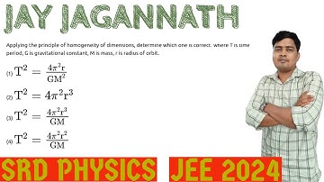 Applying the principle of homogeneity of dimensions, determine which one is correct....JEE 2024