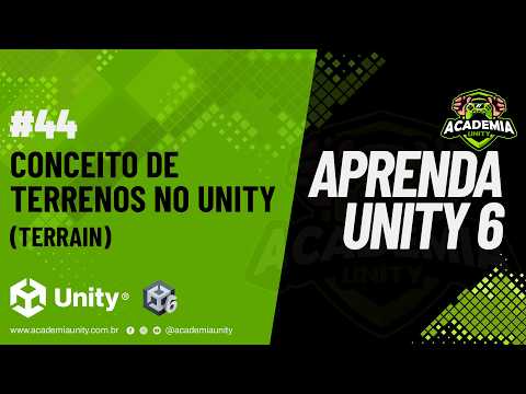 Aprenda Unity 6 - Conceito de Terrenos (Terrain)