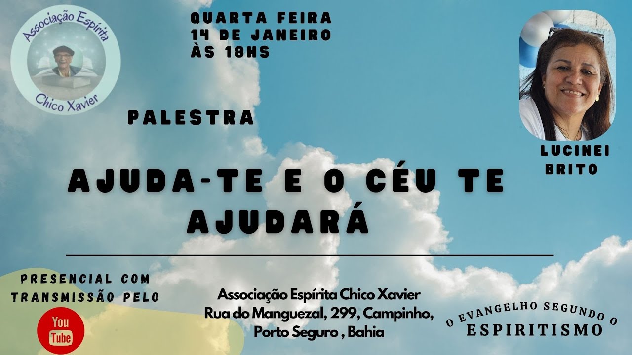 Ajuda-te que o Céu te ajudará, Lucinei Brito, Associação Espírita Chico Xavier, Porto Seguro, Bahia