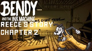 Bendy and the Ink Machine: Reeces story - Chapter 2 [Full gameplay - No commentary]