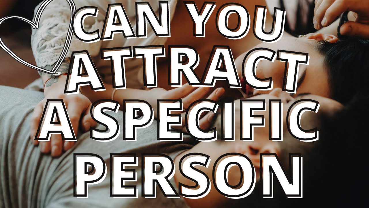 Abraham Hicks - Using The Law Of Attraction to Attract A Specific Person