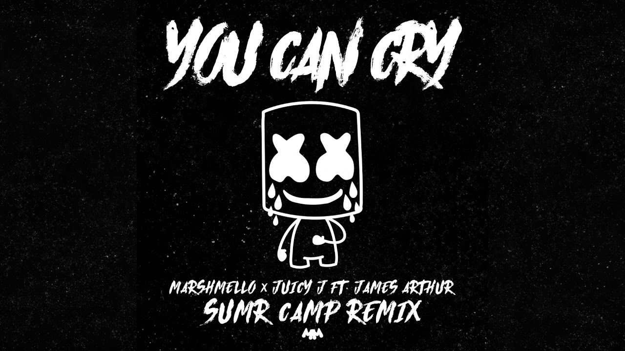 Marshmello x Juicy J You Can Cry (Ft. James Arthur) (SUMR CAMP Remix