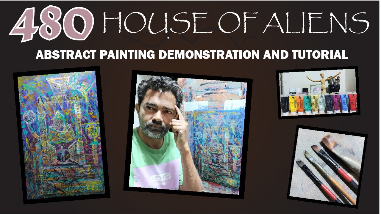 HOUSE OF ALIENS | ABSTRACT | PAINTING | DEMONSTRATION | TUTORIAL | 480