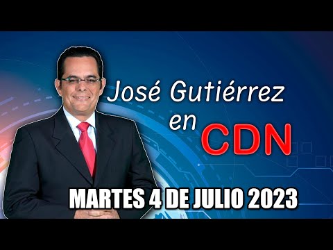 JOSÉ GUTIÉRREZ EN CDN - 4 DE JULIO 2023