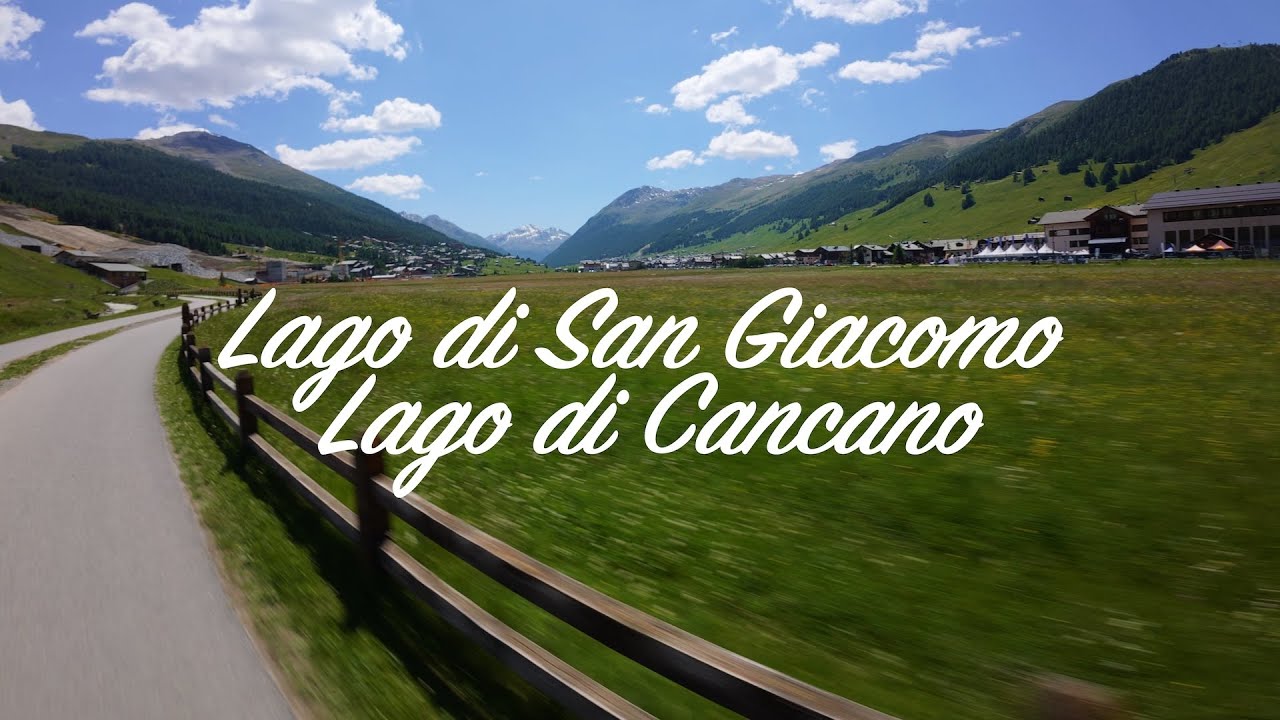 Livigno Loop - Lago di Cancano, Lago di San Giacomo