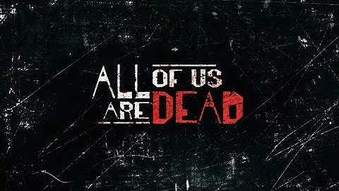 All Of Us Are Dead | S01 | Intro Theme Song | Netflix