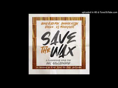 Genesis Elijah — Save The Wax