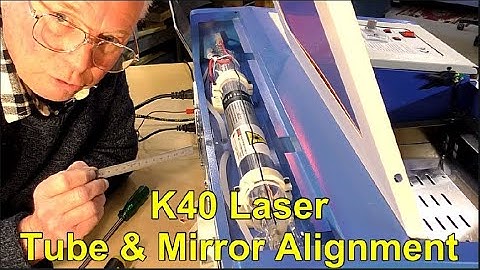 K40 Laser Tube & Mirror Alignment