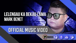 Lelengau Ka Bekau Lama by Mark Benet