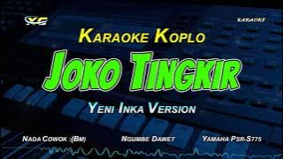 JOKO TINGKIR NGUMBE DAWET KARAOKE KOPLO  (NADA COWOK) Yeni inka /Cak percil