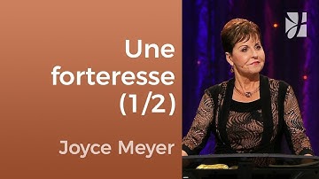 Comment bâtir une forteresse de foi ? (1/2) - Joyce Meyer - Fortifié par la foi || Joyce Meyer
