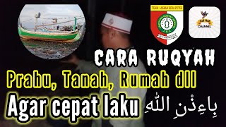 Cara Ruqyah perahu, rumah, tanah dll yang ingin dijual agar cepat laku @ZaiHalCHANNEL