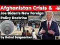 Afghanistan Taliban Crisis - What is President Biden's New Foreign Policy Doctrine? Geopolitics UPSC