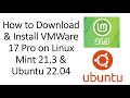 How to Install VMware 17 Pro on Linux Mint 21.3 &amp; Ubuntu 22.04