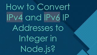 How to Convert IPv4 and IPv6 IP Addresses to Integer in Node js