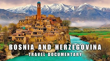 Bosnia and Herzegovina: This Is the Real Balkans | 4K Travel Documentary