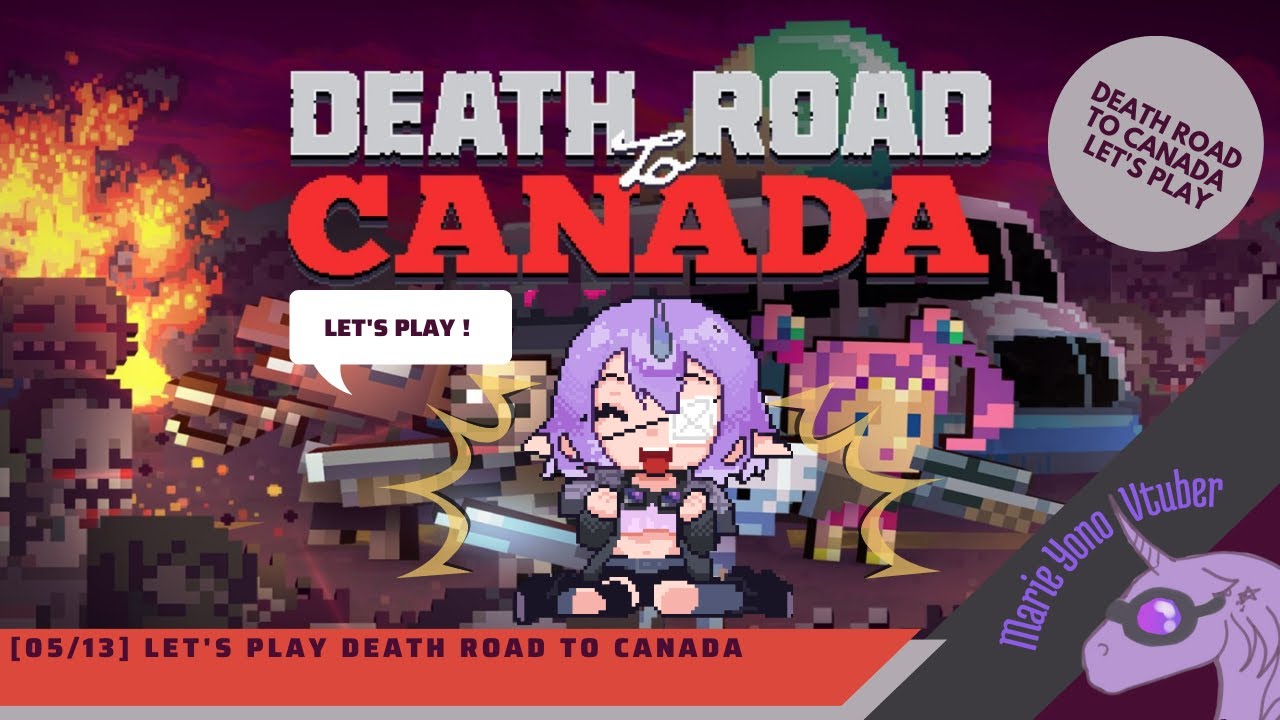 [Death road to Canada] Let's play Death Road to Canada!  [Marie Yono]