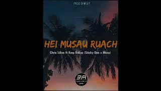 Musau Ruach_  Chris Lilivo x Kmp bakaz(Moss x Sticky-Dee)   -SpliffProd@SVRrecordz2022-