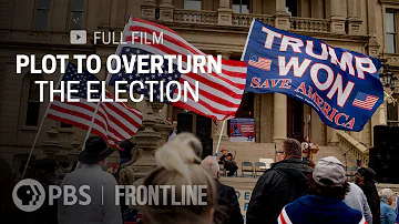 Plot to Overturn the Election (full documentary) | FRONTLINE