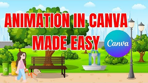 Animation in Canva Made Easy: Canva Tutorial for Beginners