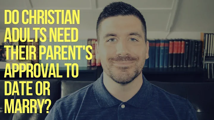 How to Honor Your Parents in Christian Dating: Do You Need Your Parent's Permission for Marriage?