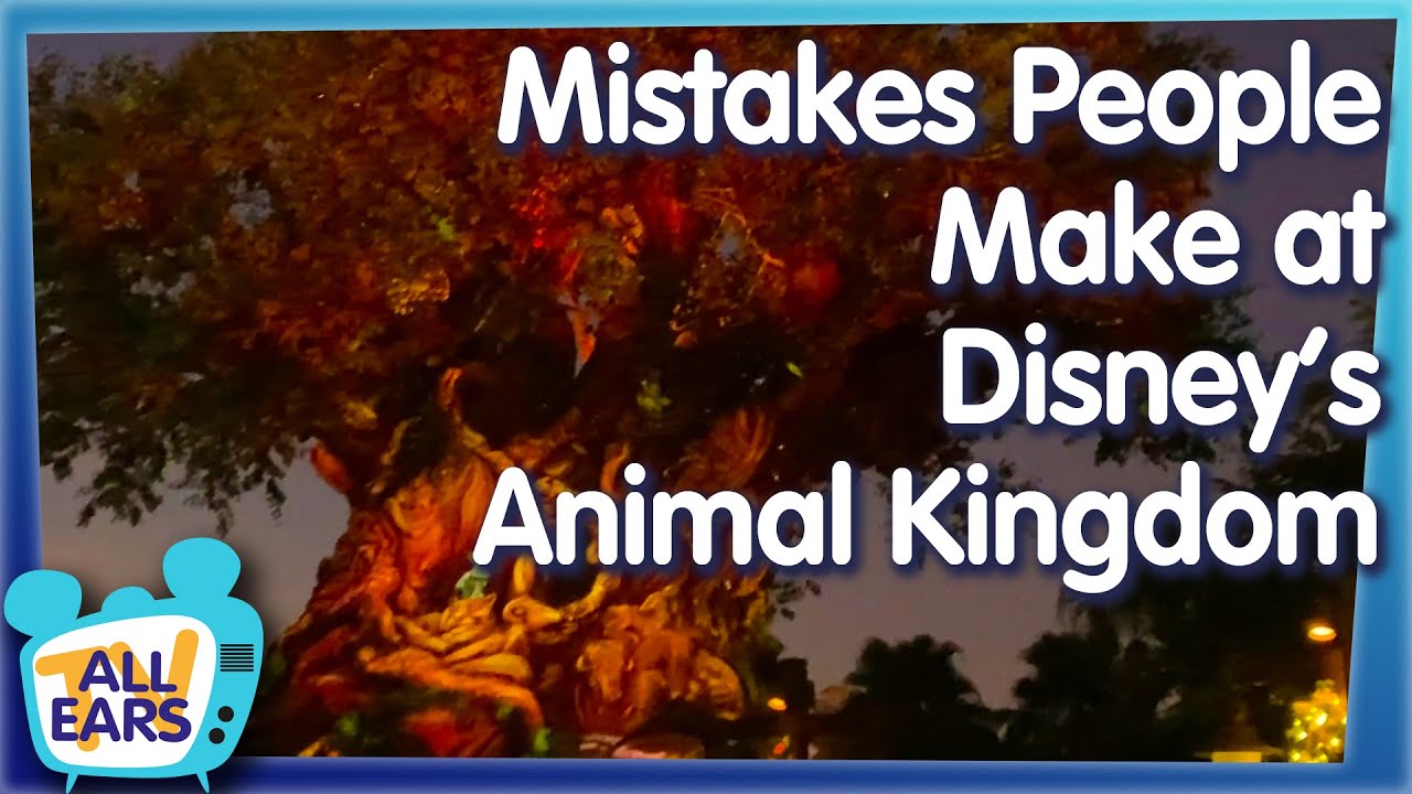 Don't Make These Mistakes in Disney's Animal Kingdom!