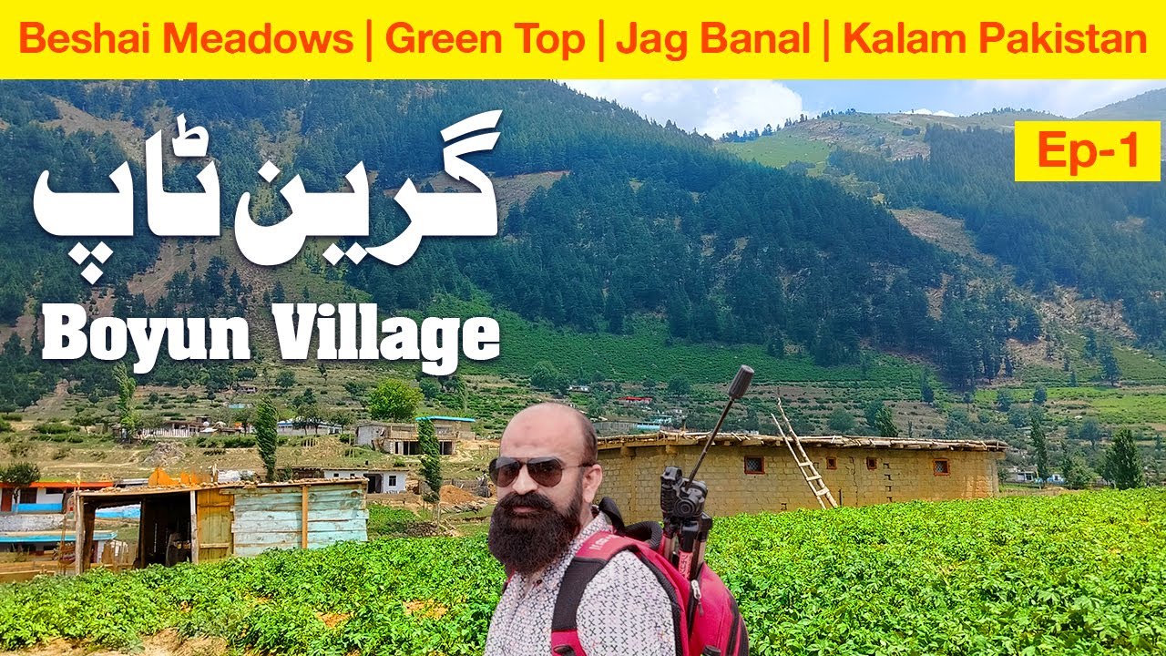 Green Top | Boyun Valley | Jag Banal | Beshai Meadows | Kalam | Ep 1