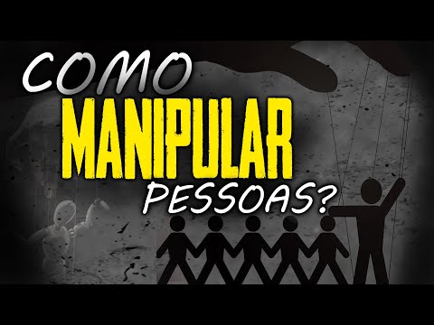 Vídeo: Como manipular as pessoas: 13 estratégias comprovadas que realmente funcionam!