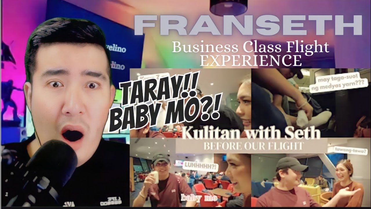 [REACTION]  FRANSETH |  BUSINESS CLASS FLIGHT EXPERIENCE with SETH FEDELIN | Francine Diaz