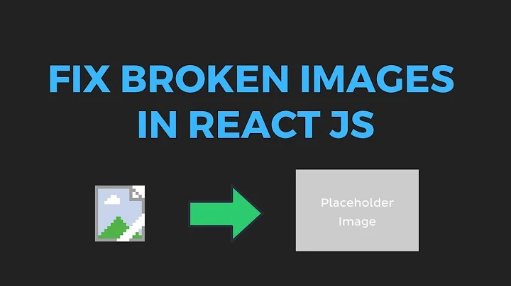 Display fallback image for a broken image link in reactjs | Fix broken images