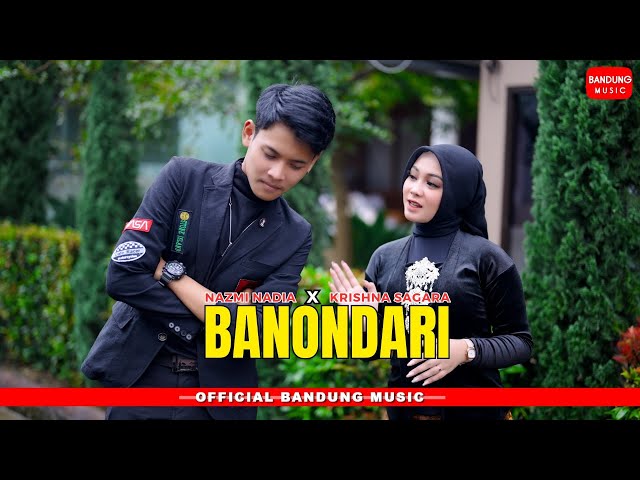 BANONDARI - NAZMI NADIA X KRISHNA SAGARA [OFFICIAL BM] class=