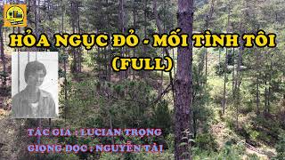 Hồi Ký Miền Nam | Hỏa Ngục Đỏ - Mối Tình Tôi (Full) - Lucien Trọng