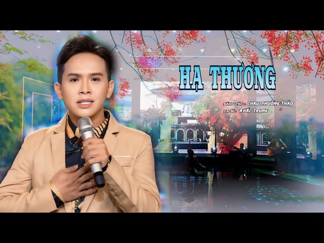 HẠ THƯƠNG (lời gốc 1971) | Châu Phương Thảo | Khắc Trung | Official MV class=