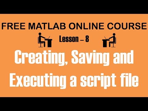 Creating saving executing a script file - Lesson 8 | Free MATLAB Online course 🔥