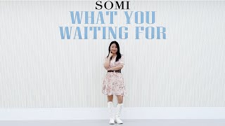 SOMI (전소미) - 'What You Waiting For' - Lisa Rhee Dance Cover