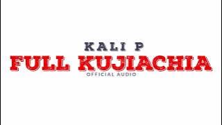 FULL KUJIACHIA - Kali P (BONGO ZAMANI)