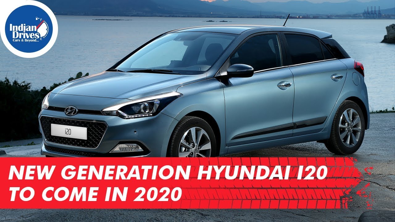 New Generation Hyundai I20 To Come In 2020