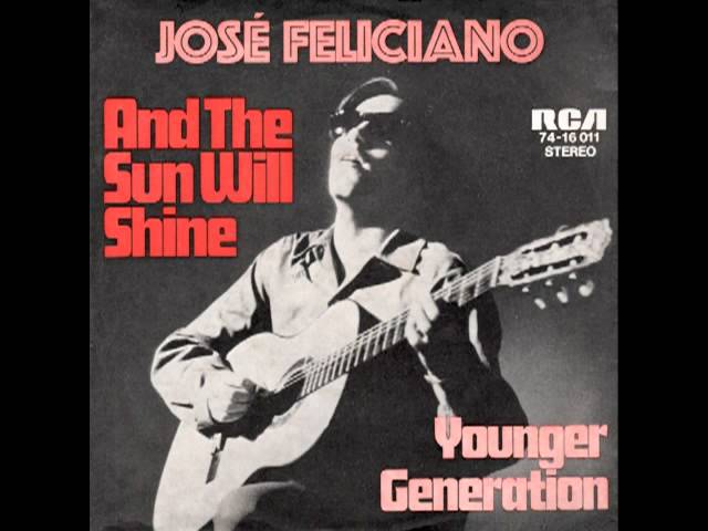 Jose Feliciano - And The Sun Will Shine