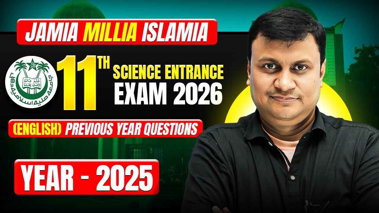 Previous Year Questions (2025 - English) | JMI Class 11th Science Entrance Exam 2026 | 